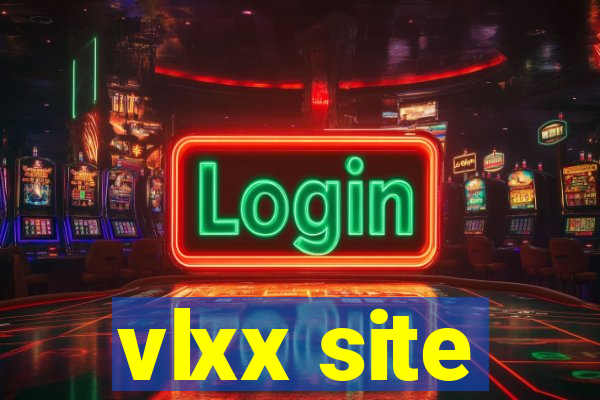 vlxx site